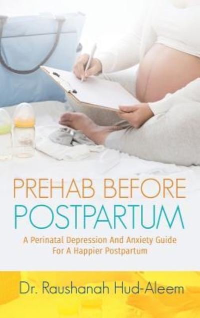 Cover for Dr Raushanah Hud-Aleem · Prehab Before Postpartum (Pocketbok) (2019)