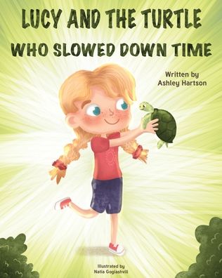 Cover for Ashley Hartson · Lucy and the Turtle Who Slowed Down Time (Paperback Book) (2020)