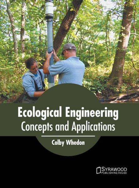 Cover for Colby Whedon · Ecological Engineering: Concepts and Applications (Hardcover Book) (2022)