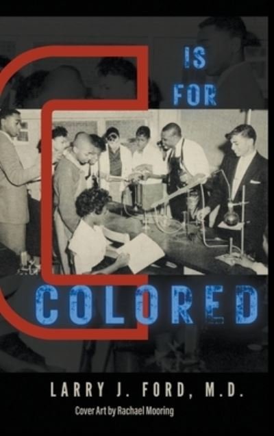 Cover for Larry James Ford · C is for Colored (Book) (2023)