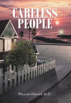 Cover for Hauser, William, M D · Careless People (Hardcover Book) (2019)