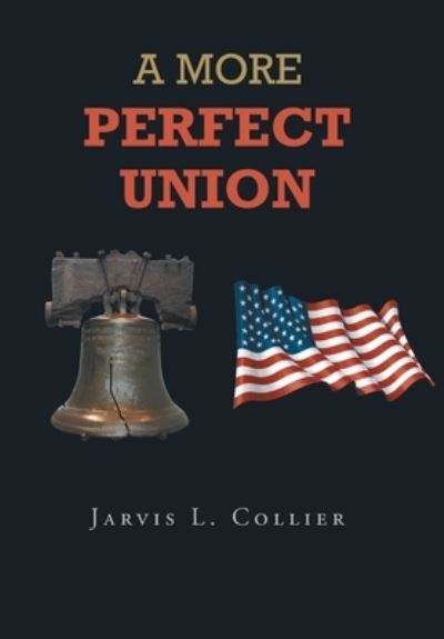 Cover for Jarvis L. Collier · More Perfect Union (Book) (2022)