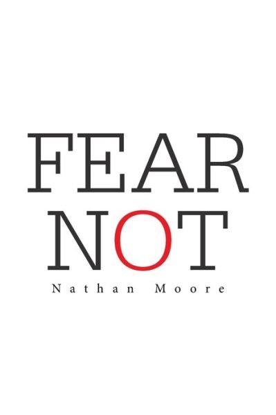 Cover for Nathan Moore · Fear Not (Pocketbok) (2020)