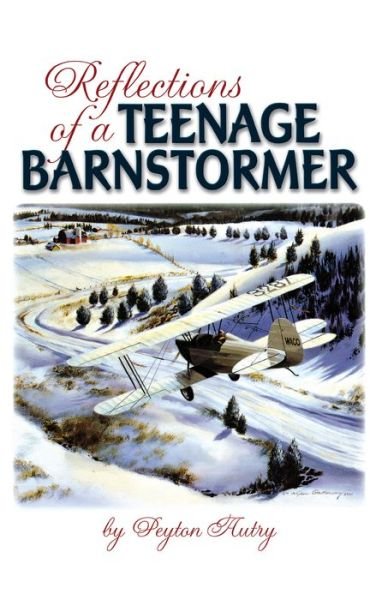 Cover for Peyton Autry · Reflections of a Teenage Barnstormer (Paperback Book) (2002)