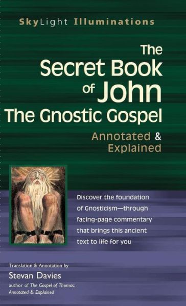 Cover for Stevan Davies · The Secret Book of John: The Gnostic Gospels—Annotated &amp; Explained - SkyLight Illuminations (Hardcover Book) (2005)