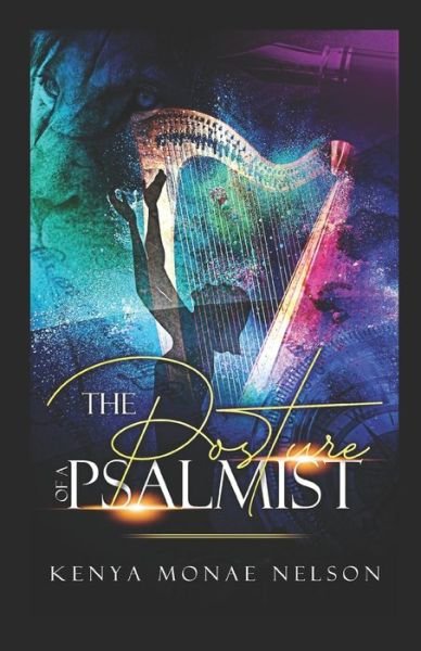 Cover for Kenya Monae Nelson · The Posture of a Psalmist (Paperback Book) (2019)