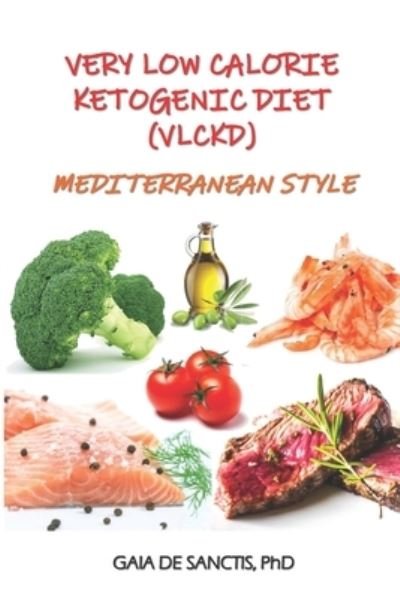 Cover for Gaia de Sanctis · Very Low Calorie Ketogenic Diet (VLCKD) Mediterranean Style (Taschenbuch) (2019)