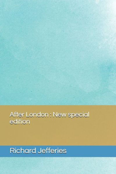 After London - Richard Jefferies - Książki - Independently Published - 9781706153320 - 6 listopada 2019