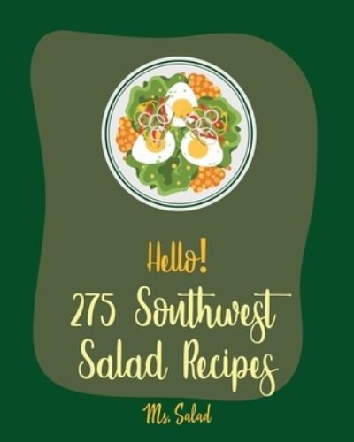 Cover for MS Salad · Hello! 275 Southwest Salad Recipes (Paperback Bog) (2019)
