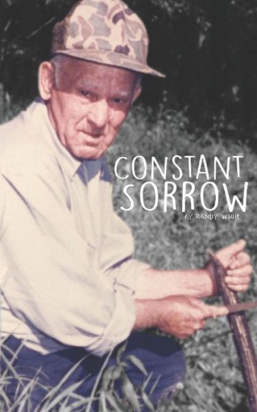 Cover for Randy White · Constant Sorrow (Pocketbok) (2018)