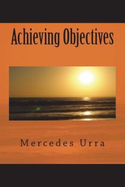 Cover for Mercedes Urra · Achieving Objectives (Paperback Book) (2018)