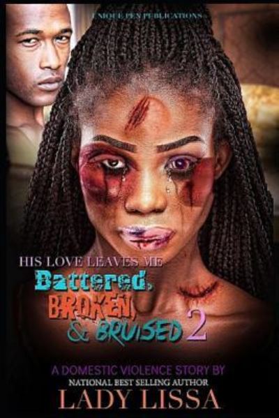 Cover for Lady Lissa · His Love Leaves Me Battered, Broken &amp; Bruised 2 (Paperback Book) (2018)