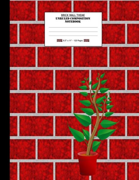 Cover for Ts Publishing · Brick Wall Theme, Unruled Composition Notebook. 8.5 X 11. 120 Pages (Paperback Bog) (2018)