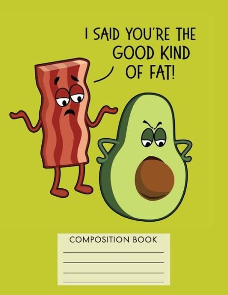 Cover for My Composition Books · I Said You're the Good Kind of Fat (Paperback Book) (2018)