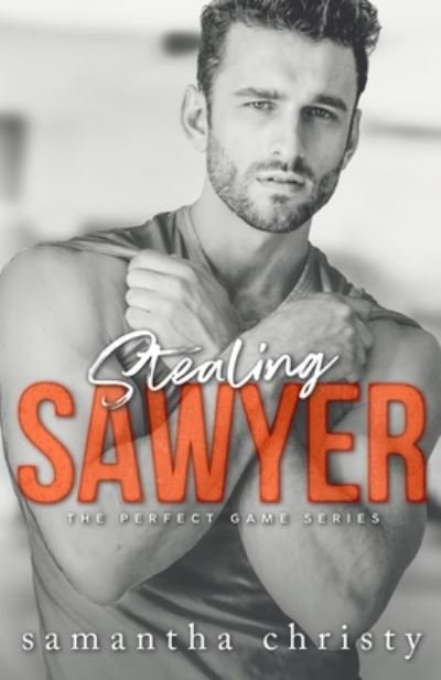 Cover for Samantha Christy · Stealing Sawyer (Paperback Book) (2018)