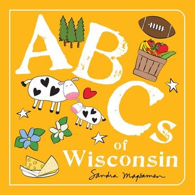 Cover for Sandra Magsamen · ABCs of Wisconsin (Board book) (2021)