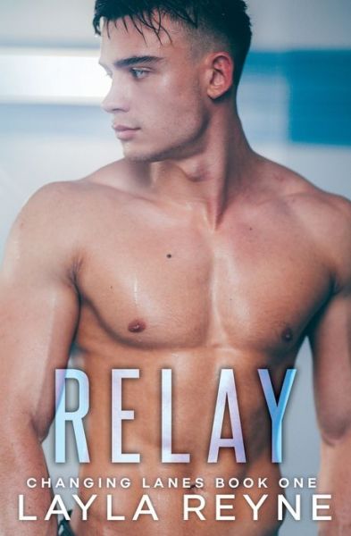 Cover for Layla Reyne · Relay (Paperback Book) (2018)