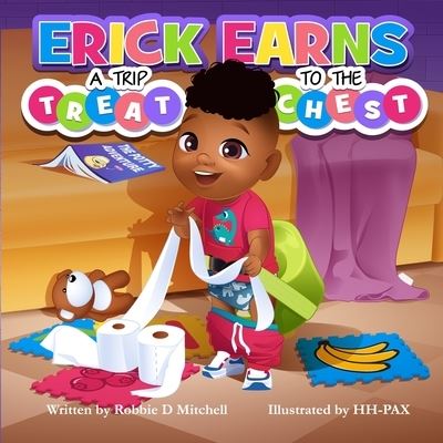 Erick Earns a Trip to the Treat Chest - Amazon Digital Services LLC - KDP Print US - Books - Amazon Digital Services LLC - KDP Print - 9781732260320 - December 4, 2021