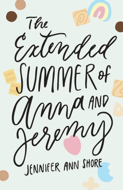 Cover for Jennifer Ann Shore · The Extended Summer of Anna and Jeremy (Paperback Bog) (2019)