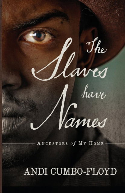 Cover for Andi Cumbo-Floyd · The Slaves Have Names (Paperback Book) (2013)