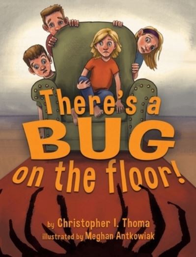 Cover for Christopher Ian Thoma · There's a Bug on the Floor (Innbunden bok) (2019)