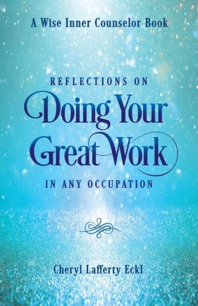 Cover for Cheryl Lafferty Eckl · Reflections on Doing Your Great Work in Any Occupation (Pocketbok) (2021)
