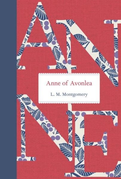 Cover for L. M. Montgomery · Anne of Avonlea (Innbunden bok) (2014)