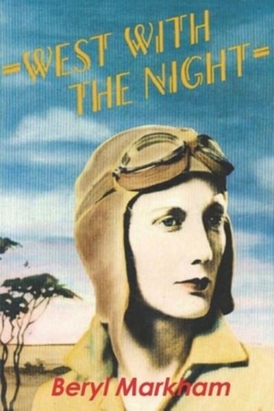Cover for Beryl Markham · West with the Night (Paperback Book) (2021)