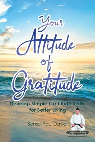 Cover for Sensei Paul David · Your Attitude of Gratitude (Pocketbok) (2020)