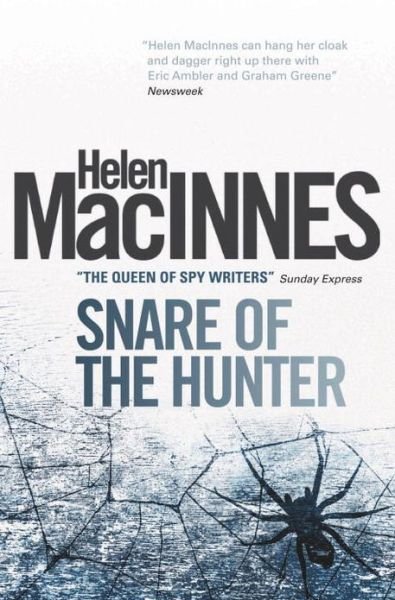 Cover for Helen Macinnes · Snare of the Hunter (Pocketbok) (2013)