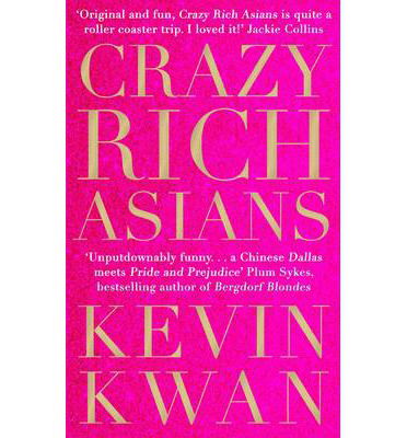 Cover for Kevin Kwan · Crazy Rich Asians: The international bestseller and smash hit movie - Crazy Rich Asians (Paperback Book) [Main edition] (2014)