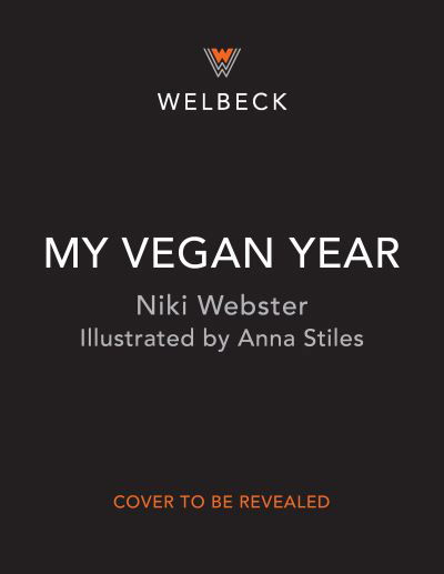 Cover for Niki Webster · My Vegan Year: The Young Person's Seasonal Guide to Going Vegan (Hardcover bog) (2021)