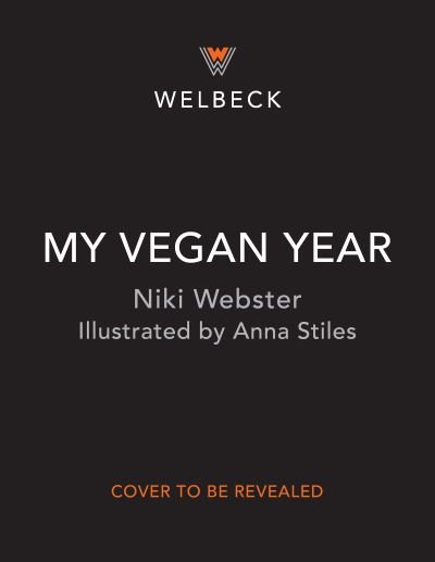 Cover for Niki Webster · My Vegan Year: The Young Person's Seasonal Guide to Going Vegan (Hardcover Book) (2021)