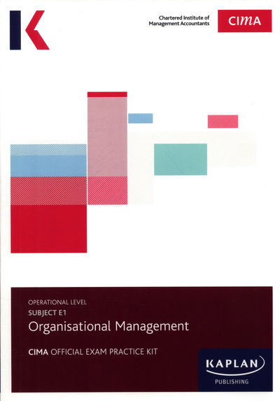 Cover for Kaplan Publishing · E1 Organisational Management - Exam Practice Kit (Paperback Book) (2017)