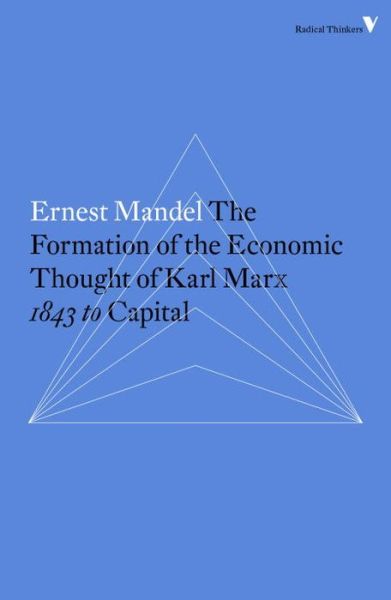 Cover for Ernest Mandel · The Formation of the Economic Thought of Karl Marx: 1843 to Capital - Radical Thinkers (Paperback Bog) (2015)