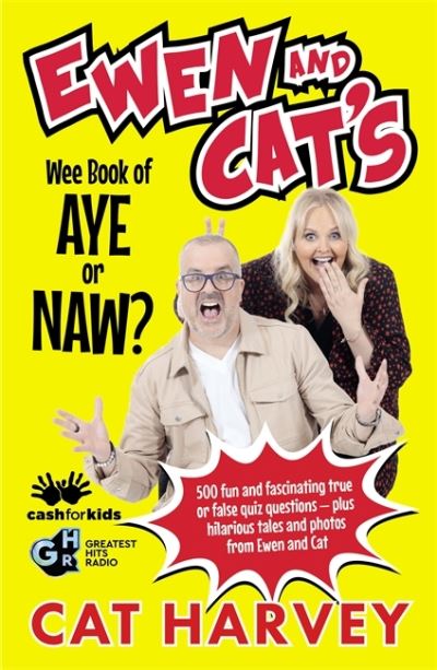 Ewen and Cat's Wee Book of Aye or Naw?: 500 quiz questions to test your knowledge on EVERYTHING! - Cat Harvey - Books - Bonnier Books Ltd - 9781785305320 - October 26, 2023