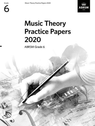Cover for Abrsm · Music Theory Practice Papers 2020, ABRSM Grade 6 - Music Theory Papers (ABRSM) (Partitur) (2021)