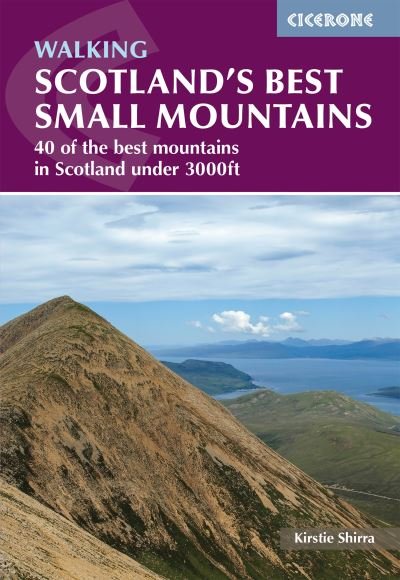 Cover for Kirstie Shirra · Scotland's Best Small Mountains: 40 of the best mountains in Scotland under 3000ft (Paperback Book) [2 Revised edition] (2024)