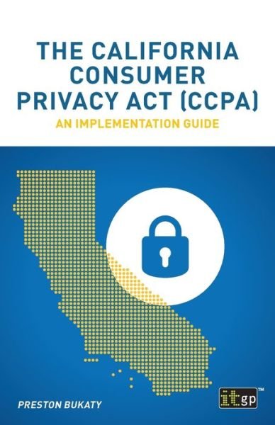 Cover for Preston Bukaty · The California Consumer Privacy Act (Paperback Book) (2019)