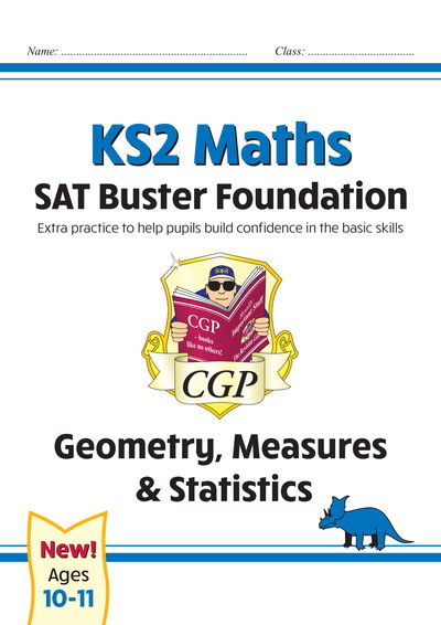 KS2 Maths SAT Buster Foundation: Geometry, Measures & Statistics (for the 2026 tests) - CGP SATS Foundation - CGP Books - Books - Coordination Group Publications Ltd (CGP - 9781789084320 - November 22, 2019