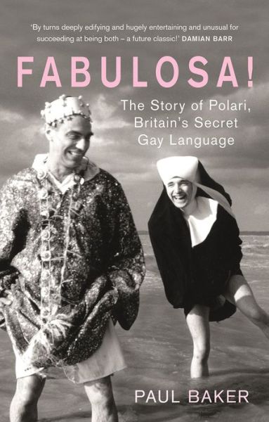 Cover for Paul Baker · Fabulosa!: The Story of Polari, Britain's Secret Gay Language (Hardcover Book) (2019)