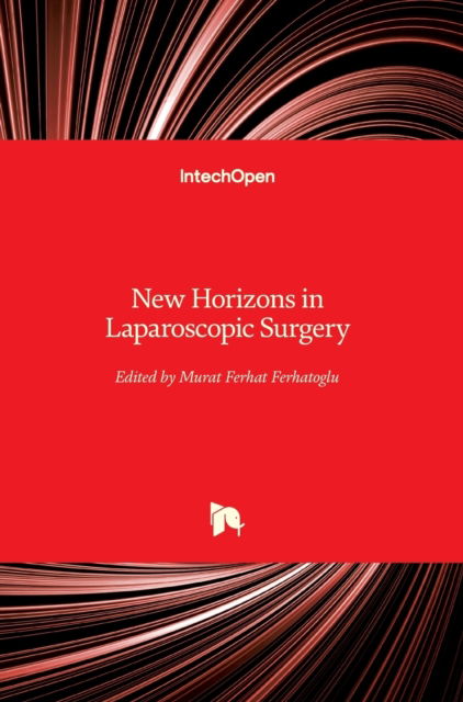 Cover for Murat Ferhat Ferhatoglu · New Horizons in Laparoscopic Surgery (Hardcover Book) (2018)