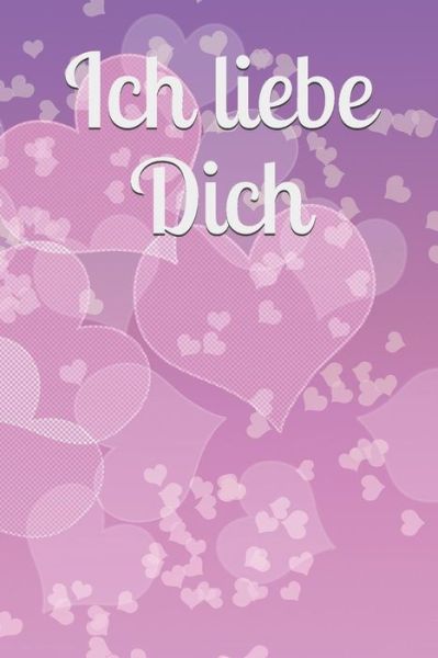 Cover for Claudia Burlager · Ich Liebe Dich (Paperback Book) (2018)