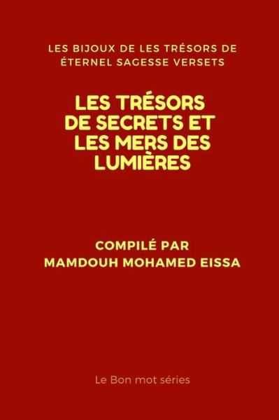 Cover for Mamdouh Mohamed Eissa · Les Trésors De Secrets et Les Mers Des Lumières (Paperback Book) (2019)