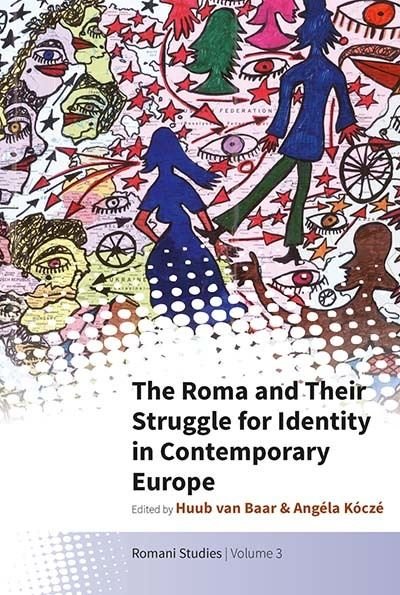 Cover for Huub van Baar · The Roma and Their Struggle for Identity in Contemporary Europe (Paperback Book) (2022)