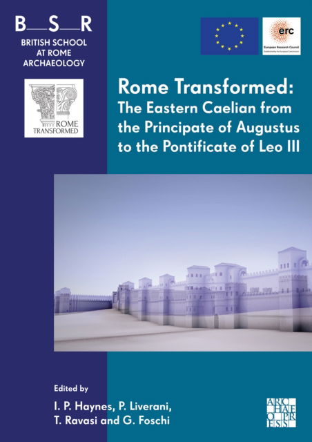 Cover for Rome Transformed: The Eastern Caelian from the Principate of Augustus to the Pontificate of Leo III - Rome Transformed (Paperback Bog) (2025)