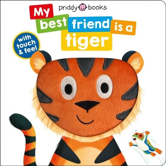 Cover for Priddy Books · My Best Friend Is A Tiger - My Best Friend is A (Board book) (2023)