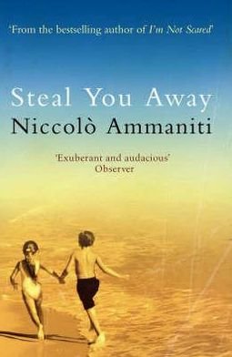 Cover for Niccolo Ammaniti · Steal You Away (Paperback Bog) [Main edition] (2007)