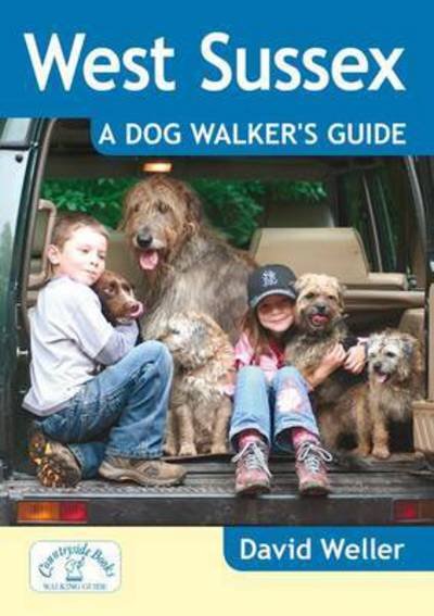Cover for David Weller · West Sussex: A Dog Walker's Guide - Dog Walker's Guide (Paperback Book) (2015)