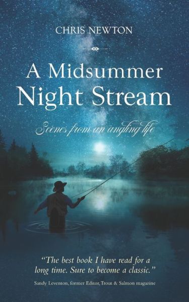 Cover for Chris Newton · A Midsummer Night Stream (Paperback Book) (2019)